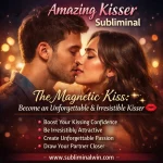 Amazing Kisser Subliminal Booster