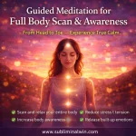 Guided Meditation for Full Body Scan & Awareness"