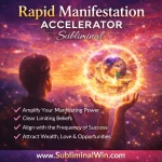 Rapid Manifestation Accelerator Subliminal
