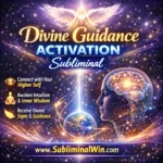 Divine Guidance Activation Subliminal