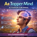 A+ Topper Mind Activation Subliminal